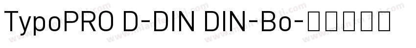 TypoPRO D-DIN DIN-Bo字体转换